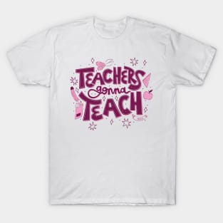 Teachers Gonna Teach // Cute Teacher Appreciation Doodle T-Shirt